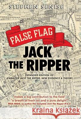 False Flag Jack The Ripper Senise, Stephen 9781912145867 Acorn Independent Press - książka