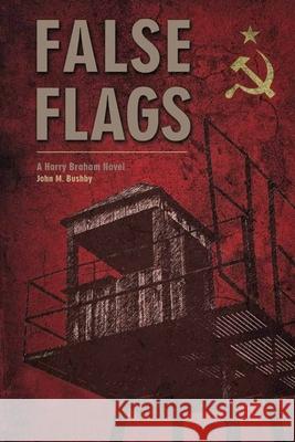 False Flags John M Bushby 9798602258653 Independently Published - książka