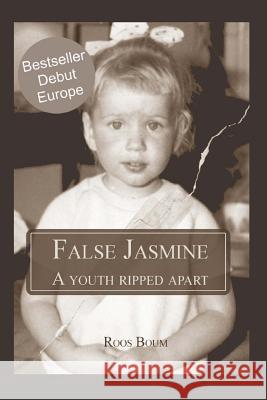 False Jasmine,: A Youth Ripped Apart (large print) Boum, Roos 9781496033031 Createspace - książka