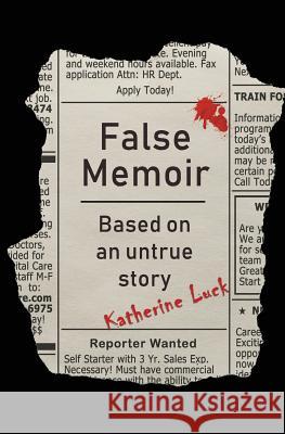 False Memoir: Based on an Untrue Story Katherine Luck 9781732078451 Katherine A. Evans - książka