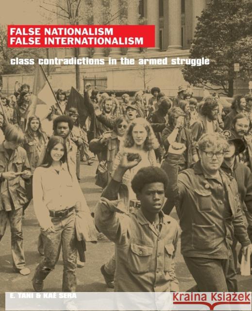 False Nationalism False Internationalism E. Tani Ka 9781989701089 Kersplebedeb - książka