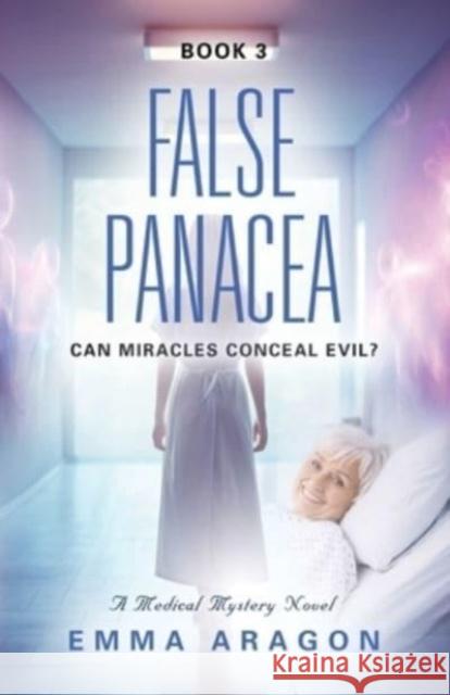 False Panacea Emma Aragon 9781958890950 Booklocker.com - książka