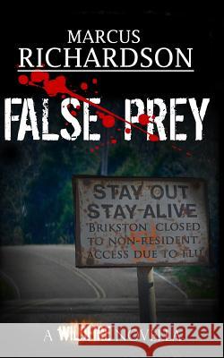 False Prey: A Wildfire Novella Marcus Richardson 9781505607178 Createspace - książka