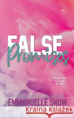 False Promises Emmanuelle Snow   9781990429910 Smart Lily Publishing Inc - książka