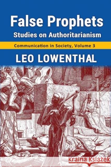 False Prophets: Studies on Authoritarianism Leo Lowenthal 9781412857017 Transaction Publishers - książka