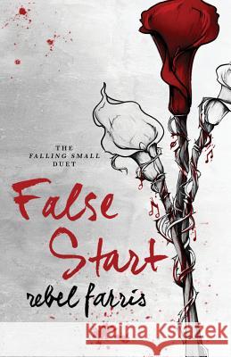 False Start Rebel Farris 9780999784907 Mad Lane Books - książka