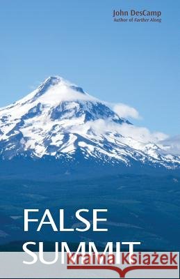 False Summit John Descamp 9781532332067 Wind Mountain Press - książka