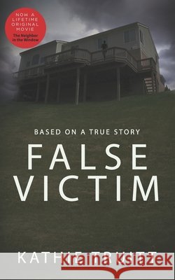 False Victim Kathie Truitt 9780692134368 Enixus Publishing Company - książka