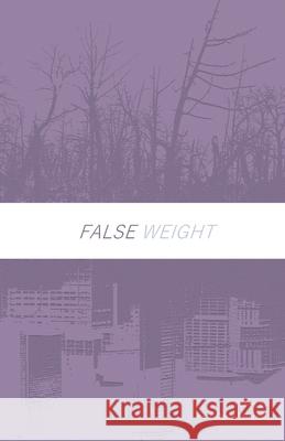 False Weight Jason David Peterson 9780578887517 Distillate Press - książka