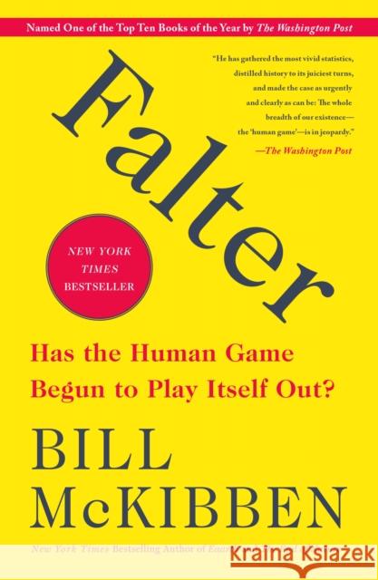 Falter: Has the Human Game Begun to Play Itself Out? Bill McKibben 9781250256850 Henry Holt and Co. - książka