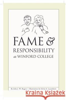 Fame & Responsibility at Winford College John, Rogers 9781847286345 Lulu.com - książka