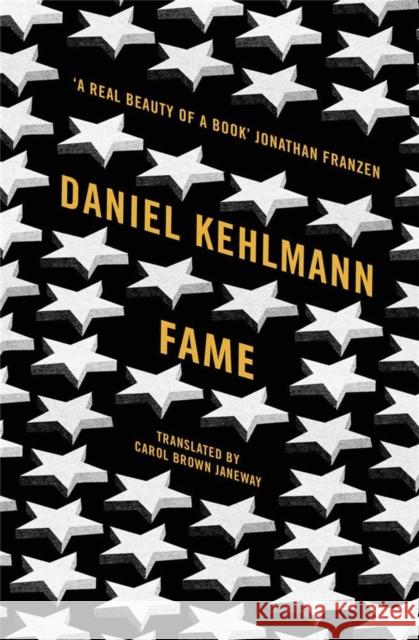 Fame: A Novel in Nine Episodes Daniel Kehlmann 9781849163781 Quercus Publishing - książka