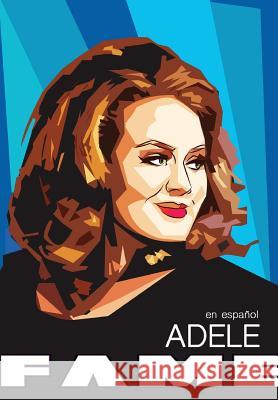 Fame: Adele - en Español Troy, Michael 9781948216982 Tidalwave Productions - książka