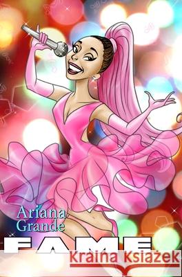 Fame: Ariana Grande Michael Frizell Juan Jos 9781956841701 Tidalwave Productions - książka