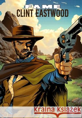 Fame: Clint Eastwood David Lee Andrews Diego Magno 9781969716287 Tidalwave Productions - książka