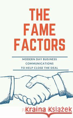 Fame Factors - Modern Day Business Communications: To Help Close the Deal Patricia Ogilvie 9781729350720 Independently Published - książka