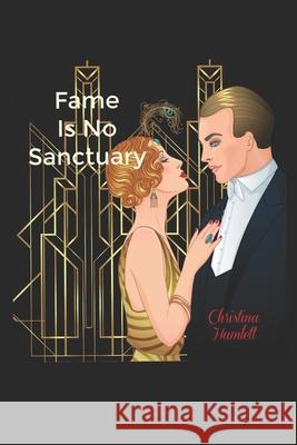 Fame Is No Sanctuary Christina Hamlett 9781656688590 Independently Published - książka