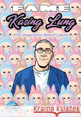 Fame: Kasing Lung: The Imagination Behind Labubu Darren G. Davis Igor Cicarini Matthew Waite 9781968566333 Tidalwave Productions - książka