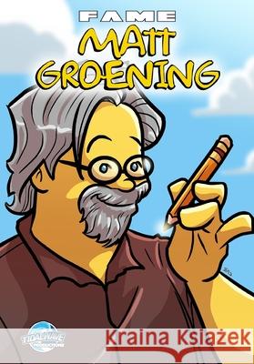 Fame: Matt Groening: Creator of the Simpsons Darren G. Davis Ramon Salas 9781968566241 Tidalwave Productions - książka