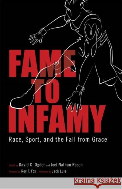Fame to Infamy: Race, Sport, and the Fall from Grace Ogden, David C. 9781617037115 University Press of Mississippi - książka
