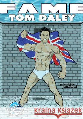 Fame: Tom Daley Michael Troy Darren G. Davis Alex Schumacher 9781948216838 Tidalwave Productions - książka