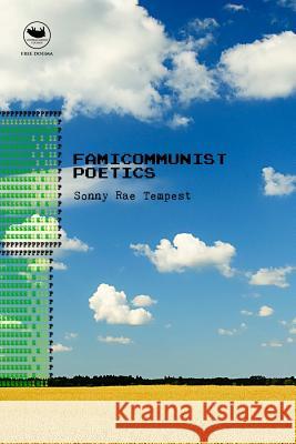 Famicommunist Poetics Sonny Rae Tempest 9780988598317 Free Dogma Press - książka