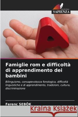 Famiglie rom e difficoltà di apprendimento dei bambini Sebök, Ferenc 9786209063053 Edizioni Sapienza - książka