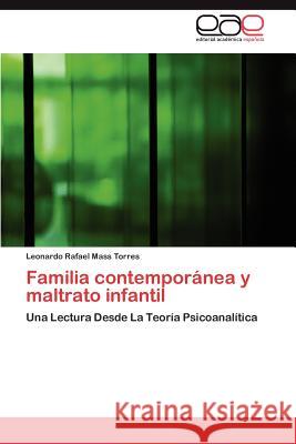 Familia contemporánea y maltrato infantil Mass Torres Leonardo Rafael 9783846569948 Editorial Acad Mica Espa Ola - książka