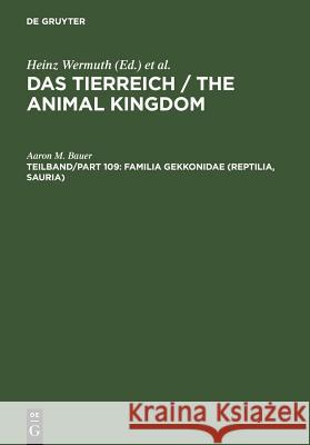 Familia Gekkonidae (Reptilia, Sauria). Part I: Australia and Oceania Aaron M. Bauer 9783110141146 De Gruyter - książka