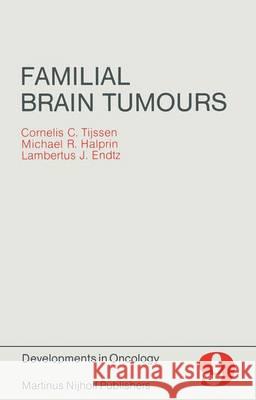 Familial Brain Tumours: A Commented Register Tijssen, C. C. 9789400976023 Springer - książka