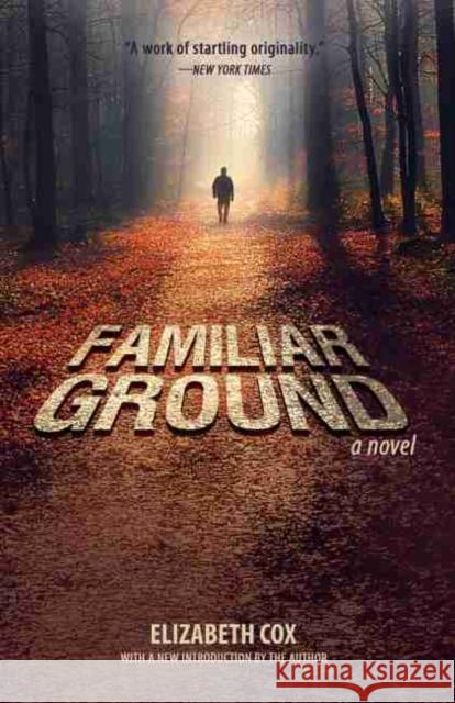 Familiar Ground Elizabeth Cox 9781611177053 University of South Carolina Press - książka