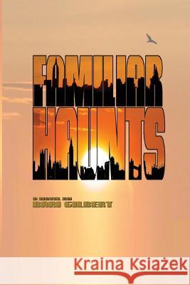 Familiar Haunts Bari Gilbert 9781461054856 Createspace Independent Publishing Platform - książka