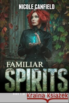 Familiar Spirits Nicole Canfield 9781530801176 Createspace Independent Publishing Platform - książka
