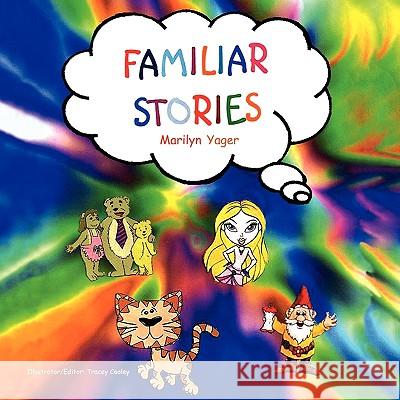 Familiar Stories Marilyn Yager 9781450007504 Xlibris - książka