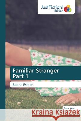 Familiar Stranger Part 1 Corrie West 9786137388860 Justfiction Edition - książka