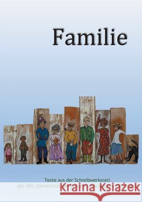 Familie: eine Anthologie aus der UDL-Schreibwerkstatt Ruth Finckh 9783748183907 Books on Demand - książka