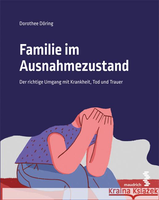 Familie im Ausnahmezustand Döring, Dorothee 9783990021545 Maudrich - książka