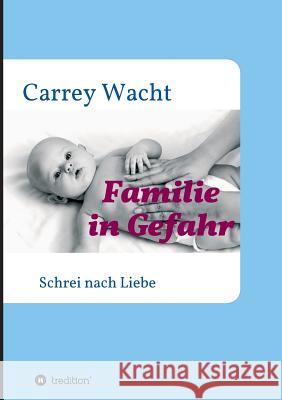 Familie in Gefahr Wacht, Carrey 9783732359929 Tredition Gmbh - książka