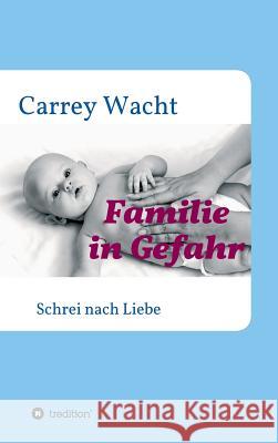 Familie in Gefahr Wacht, Carrey 9783732359936 Tredition Gmbh - książka