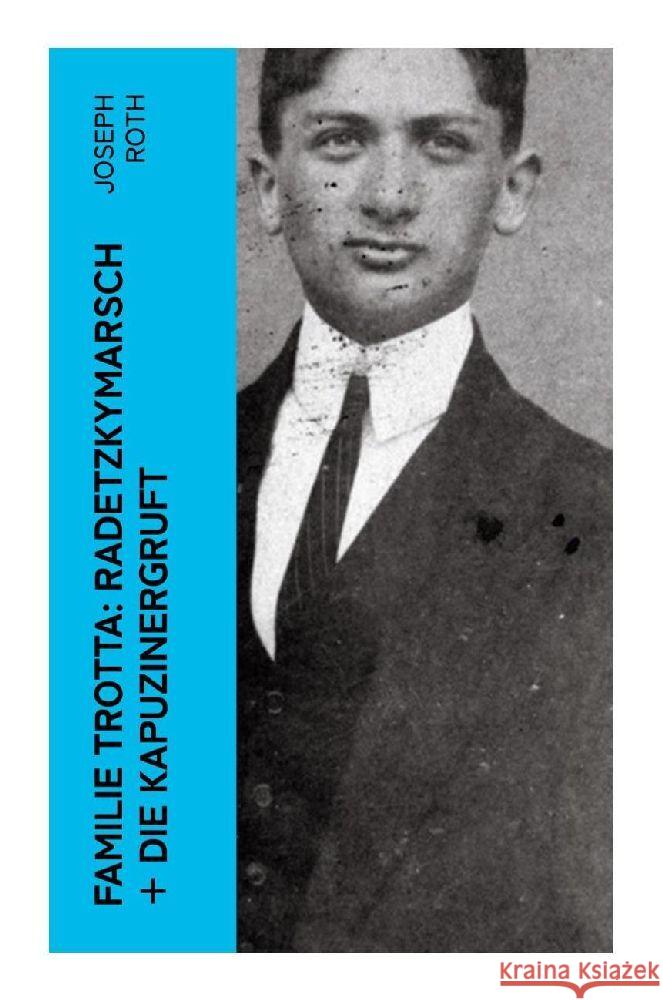 Familie Trotta: Radetzkymarsch + Die Kapuzinergruft Roth, Joseph 9788027346813 e-artnow - książka