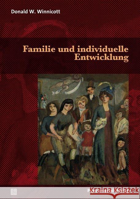 Familie und individuelle Entwicklung Winnicott, Donald W. 9783837926644 Psychosozial-Verlag - książka