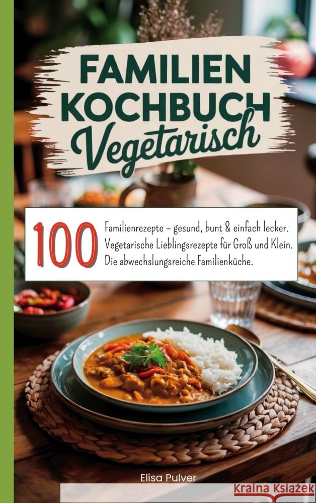 Familien Kochbuch Vegetarisch Pulver, Elisa 9789403830933 Bookmundo - książka