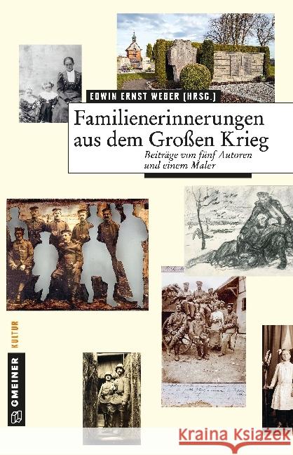 Familienerinnerungen aus dem Großen Krieg : Beiträge von fünf Autoren und einem Maler  9783839219942 Gmeiner - książka