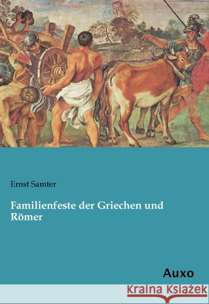 Familienfeste der Griechen und Römer Samter, Ernst 9783956222931 Auxo-Verlag - książka