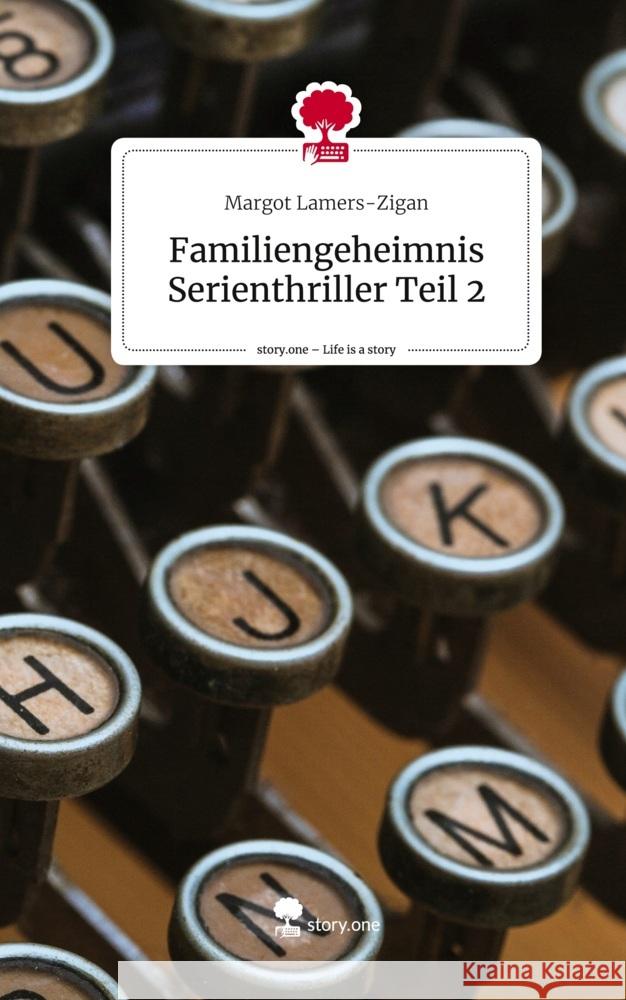 Familiengeheimnis Serienthriller Teil 2. Life is a Story - story.one Lamers-Zigan, Margot 9783710831348 story.one publishing - książka