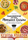 Familienküche mit dem Monsieur Cuisine Muliar, Doris 9783742323835 Riva