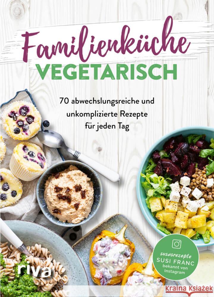 Familienküche vegetarisch Franc, Susi 9783742325600 Riva - książka