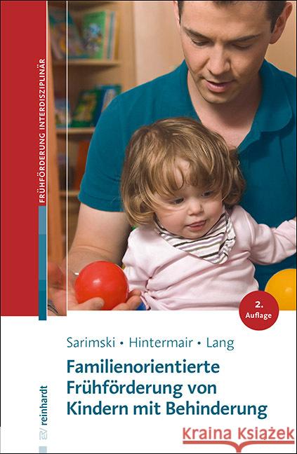 Familienorientierte Frühförderung von Kindern mit Behinderung Sarimski, Klaus, Hintermair, Manfred, Lang, Markus 9783497030675 Reinhardt, München - książka