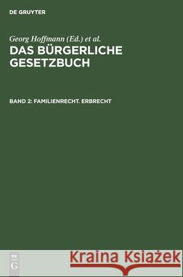 Familienrecht. Erbrecht Georg Hoffmann, Brückner, Erler, No Contributor 9783112361610 De Gruyter - książka