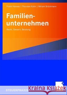 Familienunternehmen: Recht, Steuern, Beratung Hannes, Frank 9783834904423 Gabler - książka